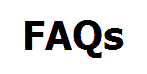 FAQs -- Frequently Asked Questions